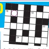  ??  ?? See the front page of this pullout to complete the General Knowledge crossword and reveal today’s letter