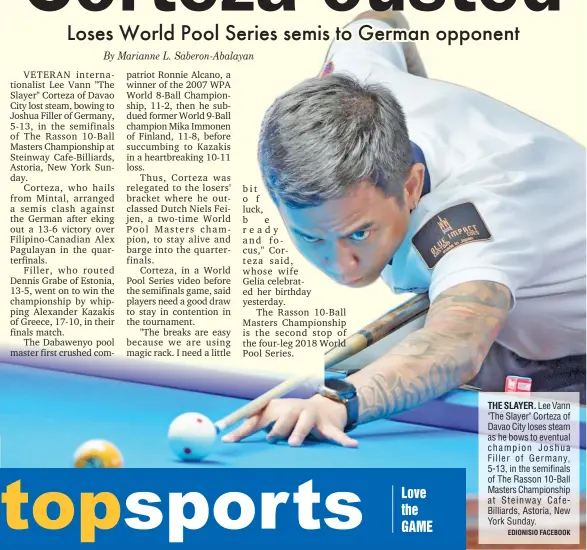  ?? EDIONISIO FACEBOOK ?? THE SLAYER. Lee Vann "The Slayer" Corteza of Davao City loses steam as he bows to eventual champion Joshua Filler of Germany, 5-13, in the semifinals of The Rasson 10-Ball Masters Championsh­ip at Steinway CafeBillia­rds, Astoria, New York Sunday.