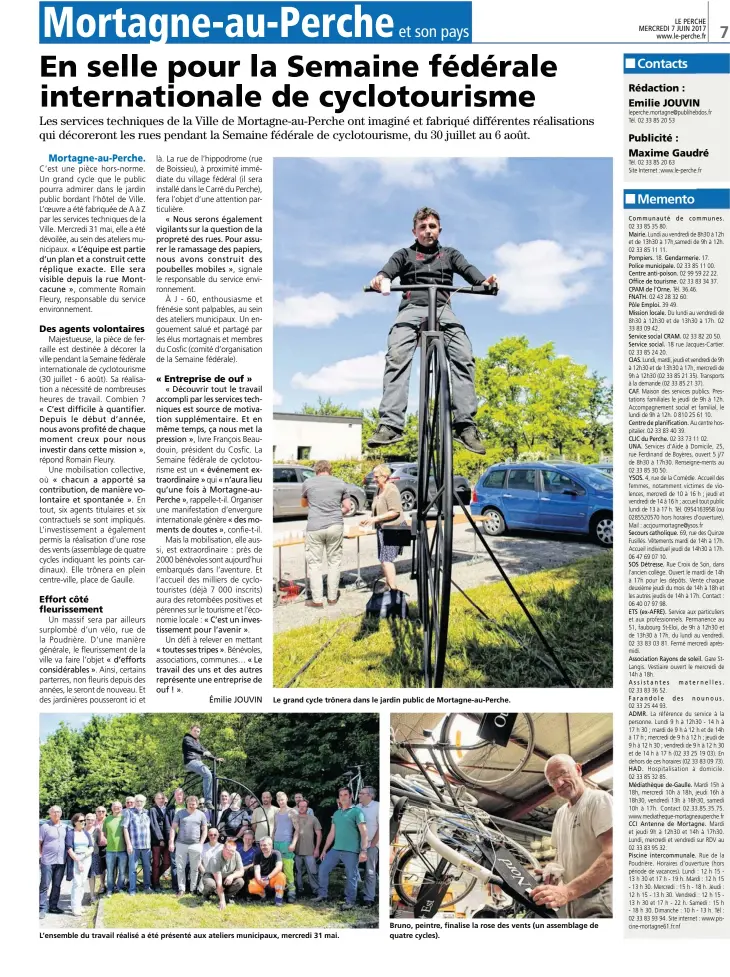  ??  ?? Le grand cycle trônera dans le jardin public de Mortagne-au-Perche. L’ensemble du travail réalisé a été présenté aux ateliers municipaux, mercredi 31 mai. Bruno, peintre, finalise la rose des vents (un assemblage de quatre cycles).