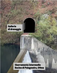  ??  ?? L’uscita della galleria di drenaggio, nel lago di Palagnedra