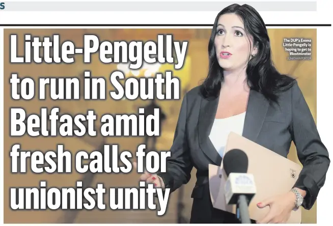  ?? JONATHAN PORTER ?? The DUP’s Emma Little-Pengelly is hoping to get to
Westminste­r