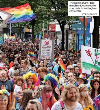  ?? JOSEPH RAYNOR ?? The Nottingham Pride march made a colourful spectacle in Nottingham city centre