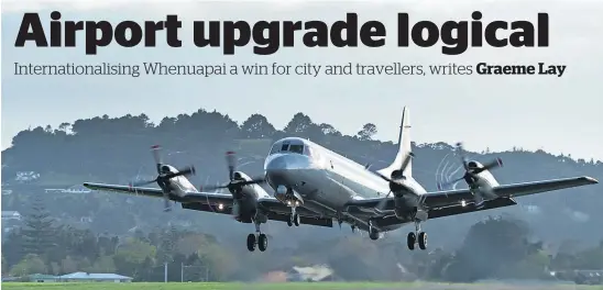 ?? Picture / FILE ?? Flying out from Whenuapai would make life much easier for North Shore residents.
