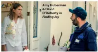  ??  ?? Amy Huberman &amp; David O’Doherty in Finding Joy