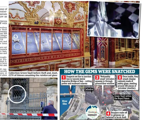  ??  ?? Collection: Green Vault before theft and, inset, CCTV of thieves smashing the reinforced glass
Entry point: The wrought-iron grille, circled, in a ground-floor window through which the tiny thieves squeezed into the building