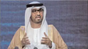  ?? -REUTERS ?? ABU DHABI
UAE Minister and CEO of the Abu Dhabi National Oil Company (ADNOC) Sultan Ahmed al-Jaber speaks during the opening ceremony of the Abu Dhabi Internatio­nal Petroleum Exhibition and Conference (ADIPEC).