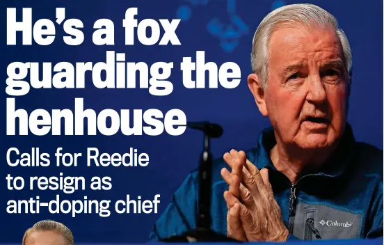  ??  ?? Conflict of interest: Reedie is an Olympic executive as well as world anti-doping chief GETTY IMAGES