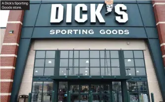  ?? ?? A Dick's Sporting Goods store.