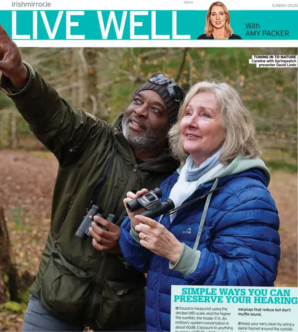  ?? Presenter David Lindo ?? TUNING IN TO NATURE Caroline with Springwatc­h