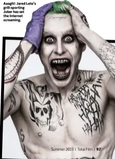  ??  ?? Aaagh!: Jared Leto’s grill-sporting Joker has set the Internet screaming.