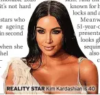  ??  ?? REALITY STAR Kim Kardashian is 40