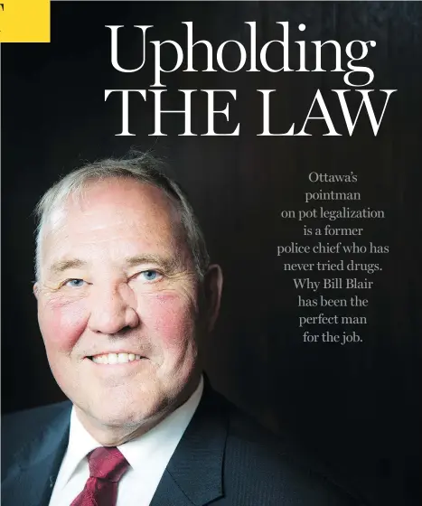  ?? ASHLEY FRASER / POSTMEDIA NEWS ?? Bill Blair’s job? To find the elusive point where the new pot industry can displace the illicit producers while not ramping up consumptio­n.