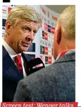  ?? GETTY IMAGES ?? Screen test: Wenger talks on Sky Sports