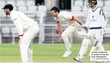  ?? PIC: SIMON PENDRIGH ?? Jimmy Anderson in action in the win over Hampshire