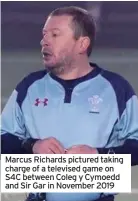  ??  ?? Marcus Richards pictured taking charge of a televised game on S4C between Coleg y Cymoedd and Sir Gar in November 2019