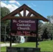  ?? DIGITAL FIRST MEDIA FILE PHOTO ?? St. Cornelius Catholic Church in Chadds Ford.