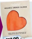  ??  ?? £17.99 Daylesford organic smoked salmon