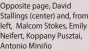  ?? ?? Opposite page, David Stallings (center) and, from left, Malcom Stokes, Emily Neifert, Koppany Pusztai, Antonio Miniño