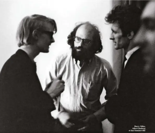  ??  ?? Barry Miles, Allen Ginsberg et Ian Sommervill­e