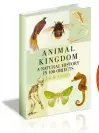  ??  ?? Jack Ashby’s Animal Kingdom: A Natural History in 100 Objects
is available now, published by The History Press