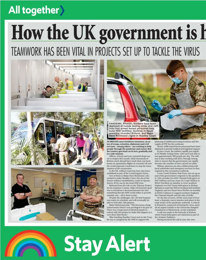  ??  ?? PANDEMIC PRAISE: Soldiers have been deployed at mobile testing units; and (left, from top) armed forced personnel help build NHS facilities; Gurkhas in Nepal assisting stranded Britons; and Major Dave Richmond (right) in Headley Court