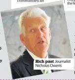  ??  ?? Rich past Journalist Nicholas Owens