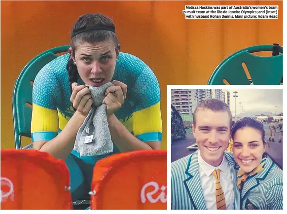  ?? ?? Melissa Hoskins was part of Australia’s women's team pursuit team at the Rio de Janeiro Olympics; and (inset) with husband Rohan Dennis. Main picture: Adam Head