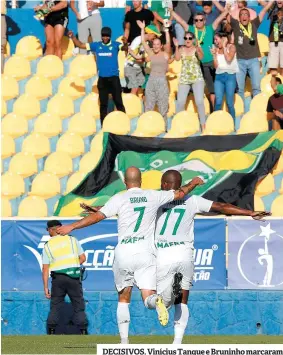  ??  ?? DECISIVOS. Vinícius Tanque e Bruninho marcaram