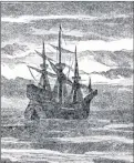  ?? SUBMITTED ?? An early 17th-century sailing vessel of 150 tons. Illustrati­on reproduced from The Royal Readers, No. V., 1917.