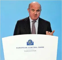  ?? ?? Luis de Guindos, vicepresid­ente del Banco Central Europeo (BCE).