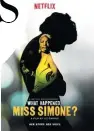  ??  ?? What Happened, Miss Simone?