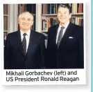  ??  ?? Mikhail Gorbachev (left) and US President Ronald Reagan