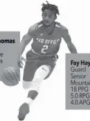  ??  ?? Fay Haywood Guard Senior Mountain Pine
18 PPG
5.0 RPG
4.0 APG