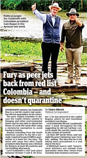 ?? ?? Political jungle: Zac Goldsmith with Colombian president Ivan Duque in the Amazon last week