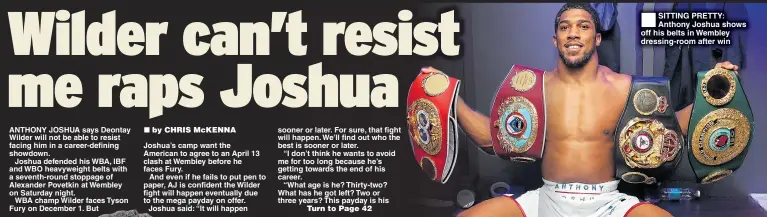  ??  ?? SITTING PRETTY: Anthony Joshua shows off his belts in Wembley dressing-room after win