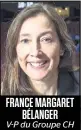  ??  ?? FRANCE MARGARET BÉLANGER
V-P du Groupe CH