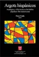  ??  ?? ARGOTS HISPANICOS. ANALOGIAS Y DIFERENCIA­S EN LAS HABLAS POPULARES Oscar Conde UNLA 337 págs. $ 320