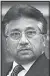  ??  ?? Musharraf