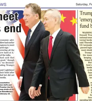  ??  ?? US Trade Representa­tive Robert Lighthizer (left) and Chinese Vice Premier Liu He arrive for a group photo at the Diaoyutai State Guesthouse in Beijing on February 15, 2019. (AFP)