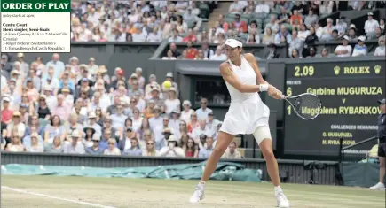 ?? PICTURE: EPA ?? Centre Court Men’s singles, Semi-finals Garbine Muguruza will be looking to become the first Spanish woman in 23 years to lift the Venus Rosewater Dish tomorrow after she made short work of Magdalena Rybarikova in their semi-final at Wimbledon yesterday.