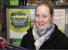  ??  ?? Sarah Masterson, owner of the Kiosk Shop where a customer won €50,000 for a second time on an ‘All Cash Platinum’ scratch card (left) .