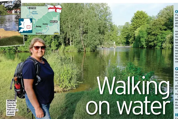  ??  ?? SERENE Hannah finds the Thames Path is full of quiet havens