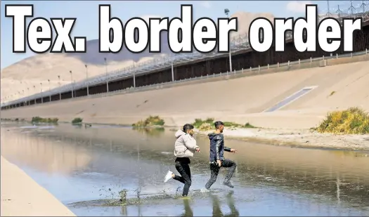  ?? ?? SPLASHDOWN: Among other measures, Texas Gov. Greg Abbott (below) said officials will deploy razor wire to deter low-water border crossers.