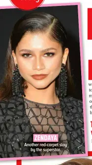  ?? ?? ZENDAYA
Another red-carpet slay by the superstar.