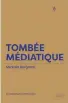  ??  ?? Tombée médiatique Mickaël Bergeron, Somme toute, Montréal, 2020, 240 pages