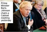  ?? ?? Prime Minister boris Johnson chairs a cabinet meeting yesterday