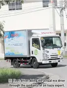  ??  ?? Fleet driver doing the actual eco drive through the guidance of an Isuzu expert.