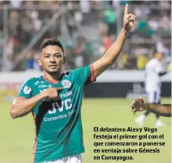  ?? FOTO: DAVID ROMERO ?? El delantero Alexy Vega festeja el primer gol con el que comenzaron a ponerse en ventaja sobre Génesis en Comayagua.