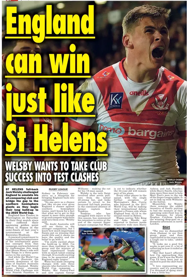  ?? ?? SKIPPER: Sam Tomkins
WORLD CHAMP: Jack Welsby