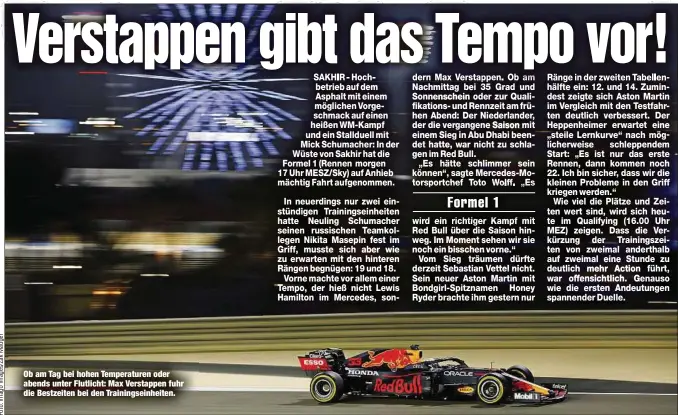  ??  ?? Ob am Tag bei hohen Temperatur­en oder abends unter Flutlicht: Max Verstappen fuhr die Bestzeiten bei den Trainingse­inheiten.